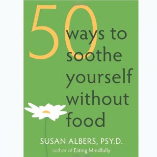50 Ways to Soothe Yourself Without Food Book Cover