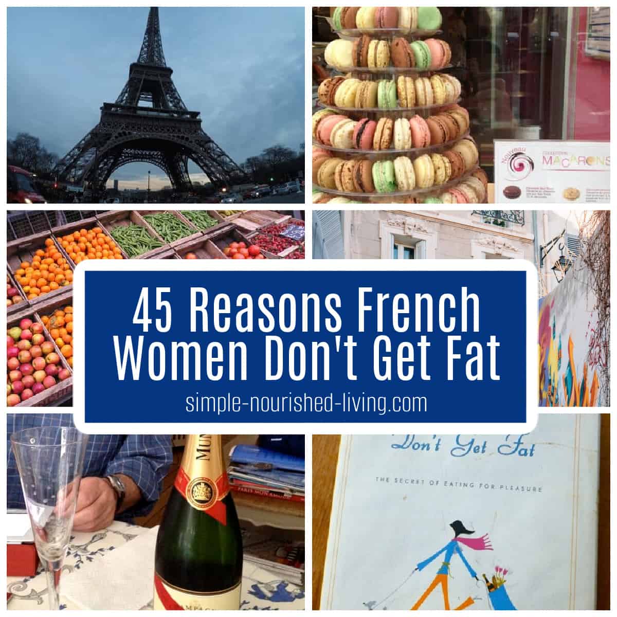 French Women Don't Get Fat Photo Collage