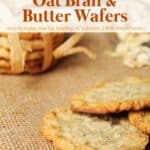 Thin and crispy Oat Bran Butter Wafers scattered on burlap with stack of wafers near by.