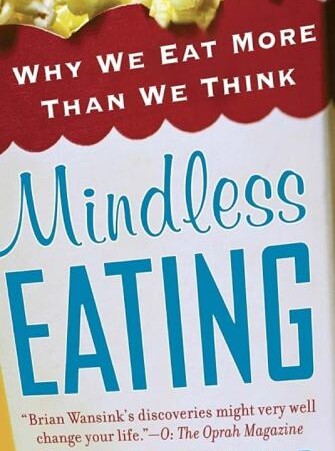 Mindless Eating - Change The Way You Think About Food and Healthy Forever
