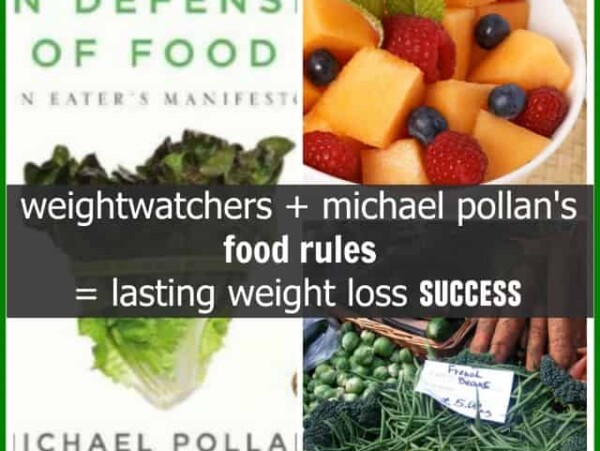 weight watchers + michael pollan's food rules = weight loss success
