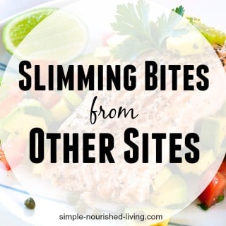 Slimming Bites from Other Sites Great Weight Loss and Healthy Eating Tips from Around the Web