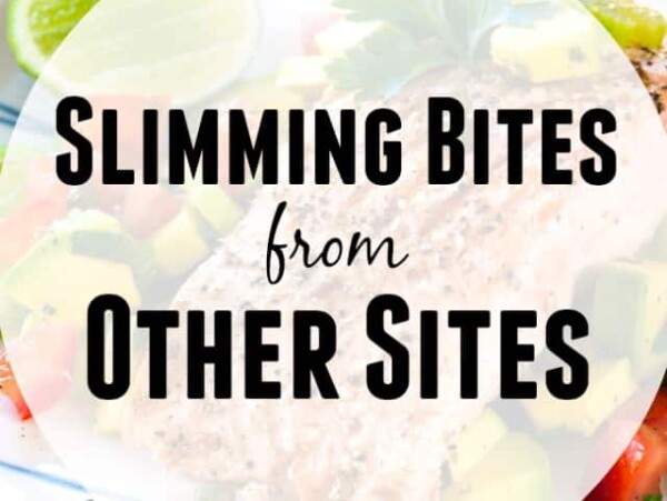 Slimming Bites from Other Sites Great Weight Loss and Healthy Eating Tips from Around the Web