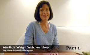 Martha McKinnon's Weight Watchers Story on Simple Nourished Living: Part 1