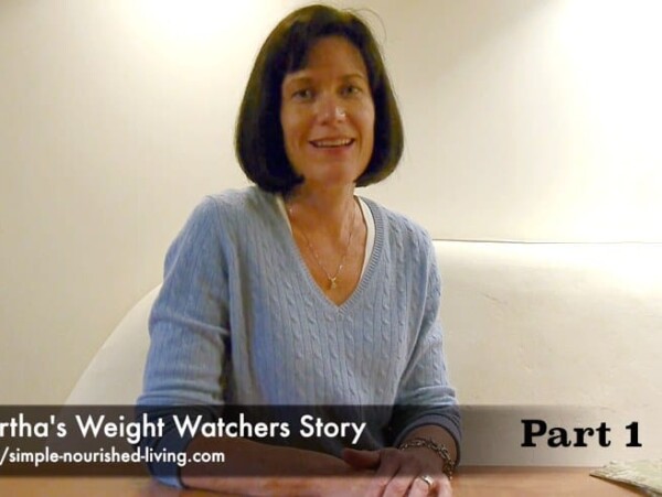 Martha McKinnon's Weight Watchers Story on Simple Nourished Living: Part 1