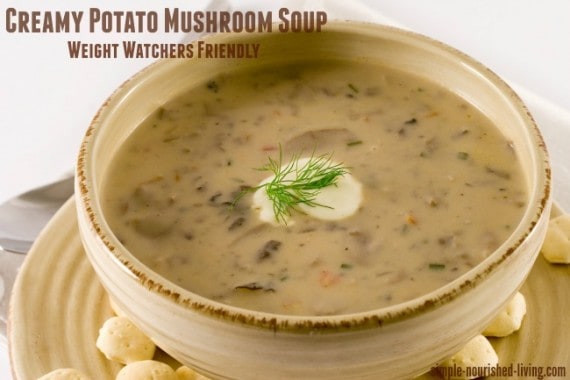 Creamy Potato-Mushroom Soup • Simple Nourished Living