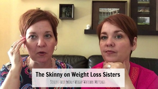 skinny on weight loss sisters weekly weight watchers meeting followup