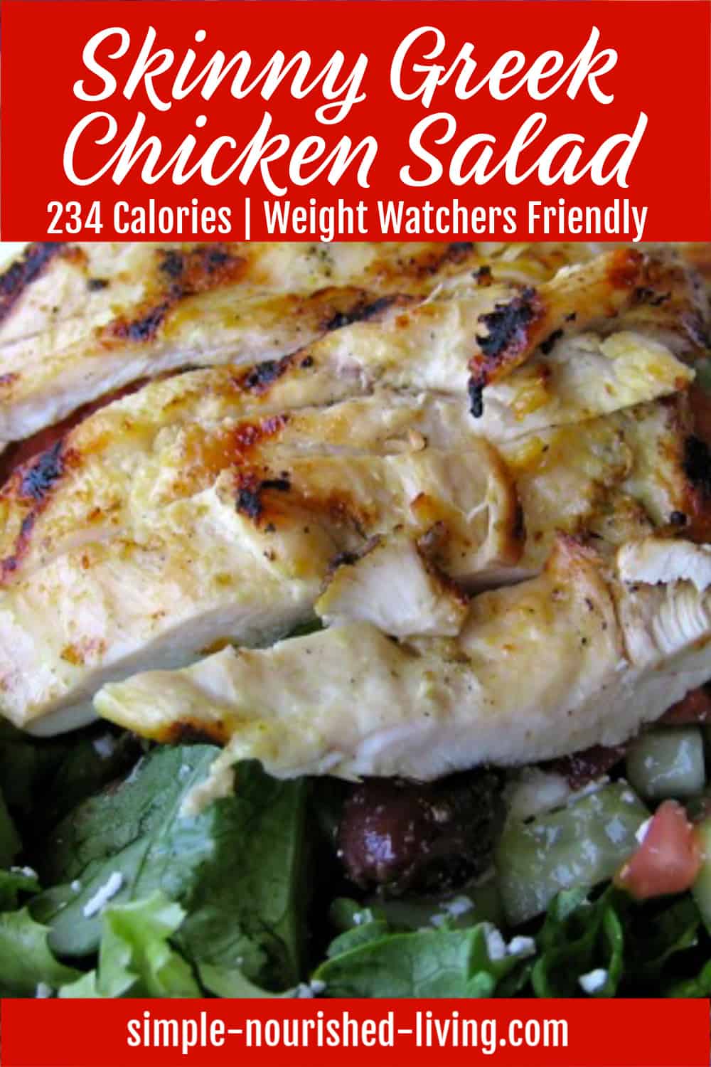 Grilled Chicken Greek Salad Simple Nourished Living