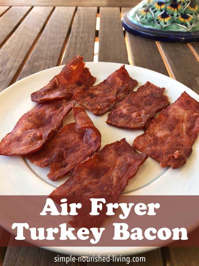 How long to fry a turkey in an oilless fryer Air Fryer Crispy Turkey Bacon Simple Nourished Living