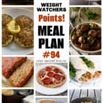 Food Collage: tamale pie, pineapple pork, goulash, tuna cakes, bean burritos, meatloaf, meatballs, chicken pot pie, pita pizza, beef & broccoli. Text Box in Center: Weight Watchers Meal Plan #94 Pinterest Pin