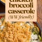 Text Box: Mom's Chicken Broccoli Casserole (WW Friendly) over a filled casserole dish