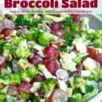 Crunchy broccoli salad with grapes and sunflower seeds in serving bowl