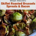 white ceramic dish with skillet roasted brussels sprouts for WW with Text