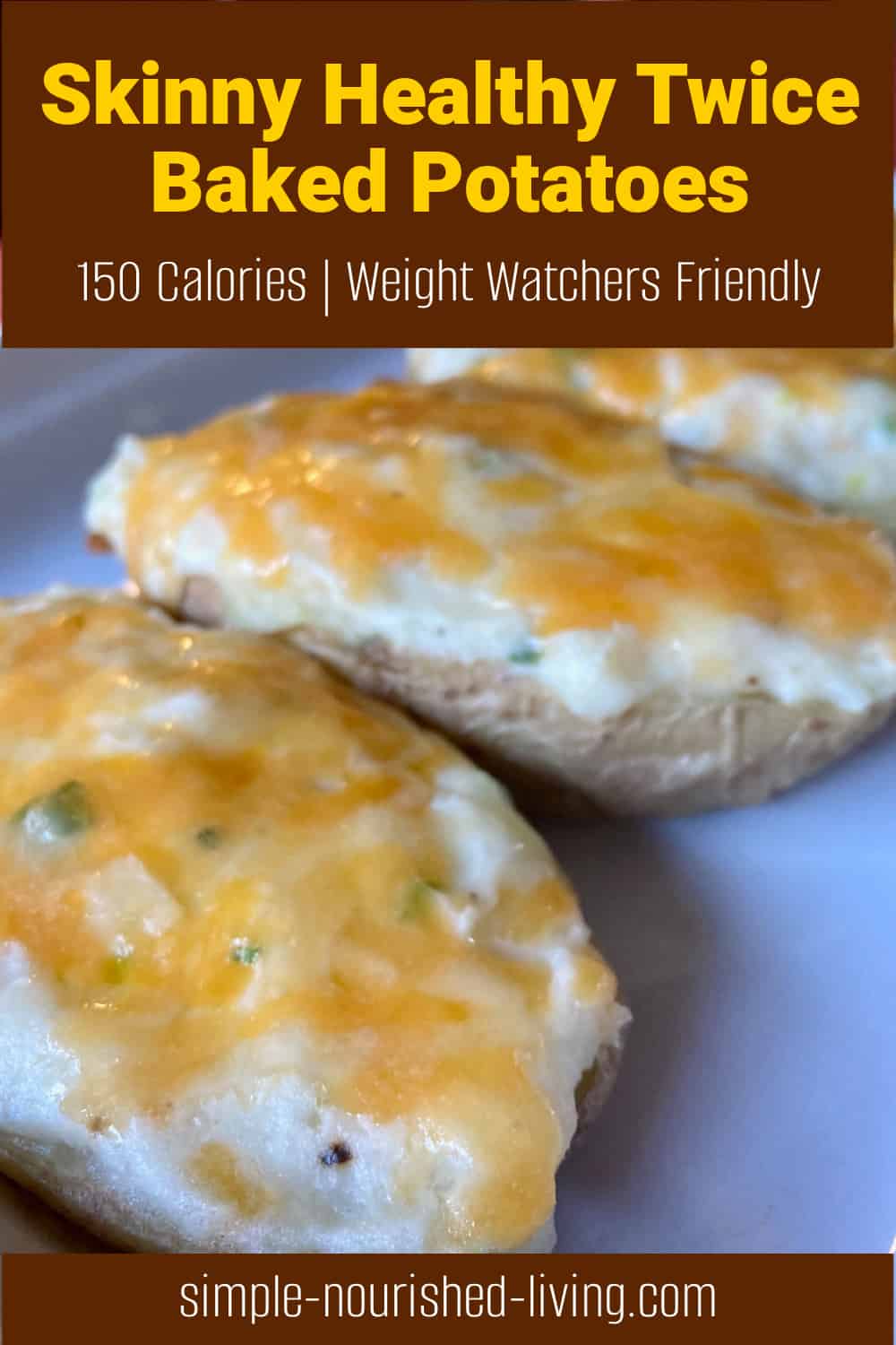 Twice Baked Potatoes in White Baking Dish with Title Text for Pinterest Pin