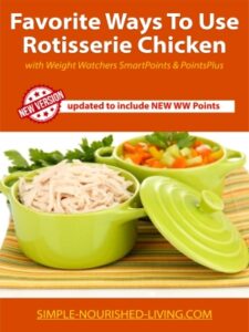 Ways to Use Rotisserie Chicken - WW Points Update