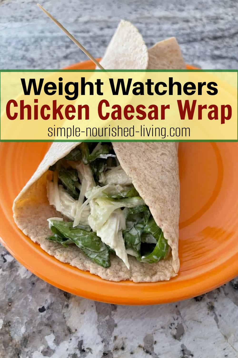 Chicken Caesar Salad Wrap | Simple Nourished Living