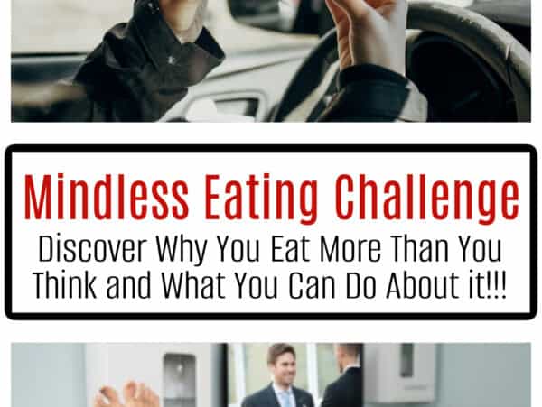 3 frames: top photo driving while eating a breakfast bagel sandwich, bottom photo person lying on sofa watching television eating popcorn with Text in between: Mindless Eating Challenge: Discover Why You Eat More Than You Think & What You Can do About it.