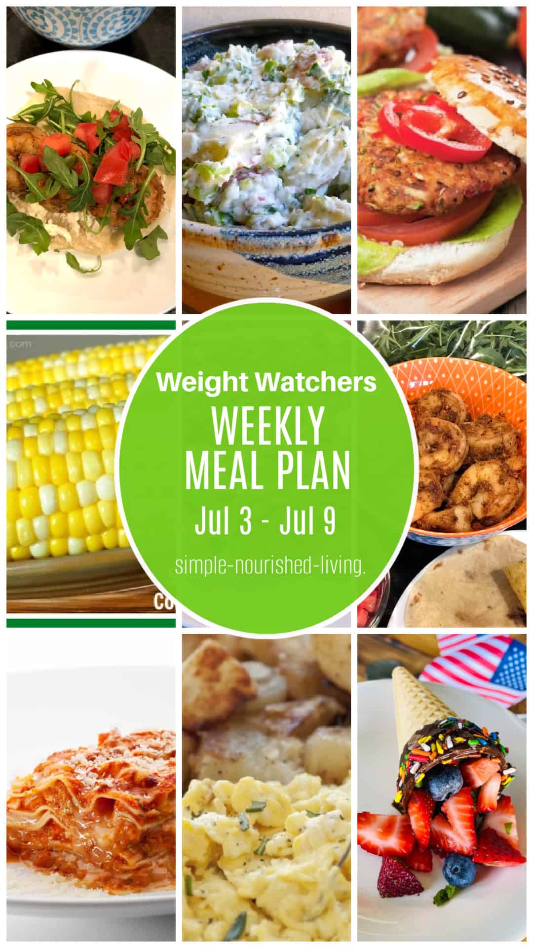 9-frame food photo collage featuring: shrimp tacos, potato salad, veggie burgers, corn on the cob, sautéed shrimp bowl, chicken parmesan lasagna, scrambled eggs and chocolate dip, fruit-filled ice cream cones with green round overlay: Weight Watchers Weekly Meal Plan July 3 - July 9