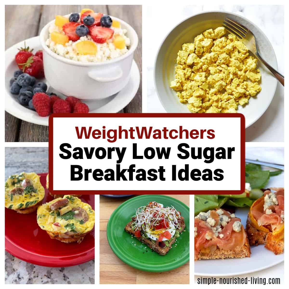 Photo Collage of Savory Low Sugar Breakfast Ideas for WW