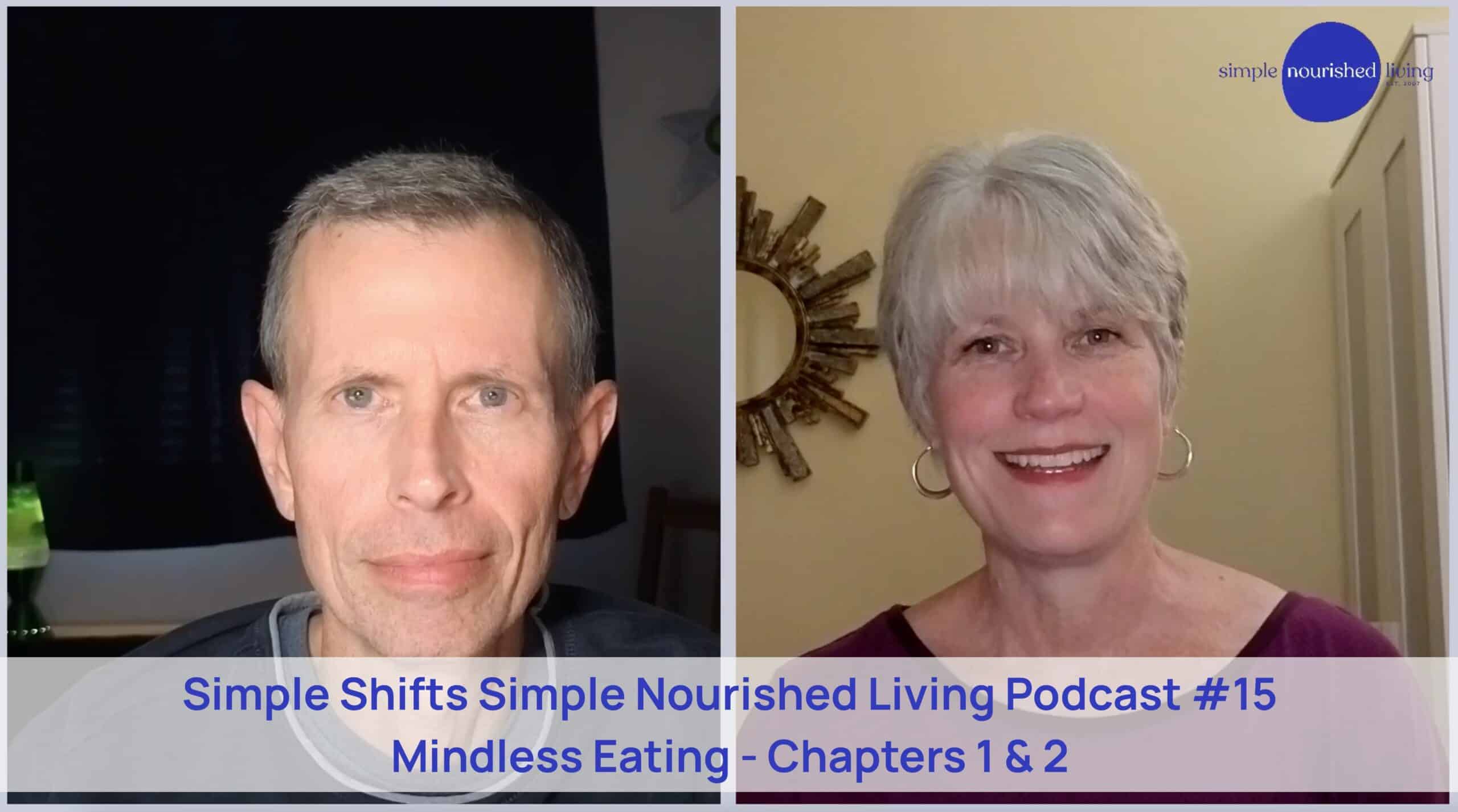 Simple Shifts Podcast: A Discussion of Mindless Eating Chapters 1 and 2 ...