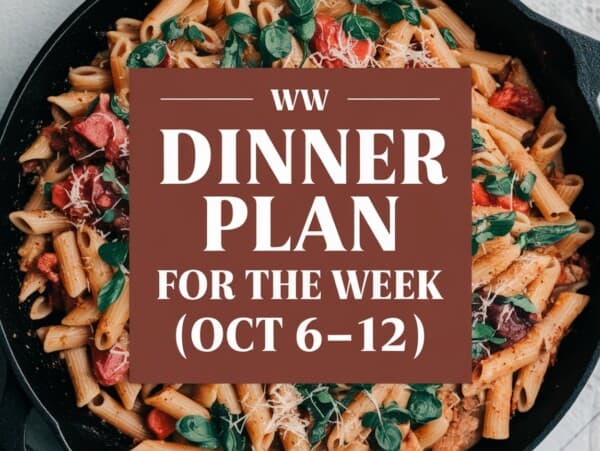 Text Box Overlay: WW Dinner Plan for the Week (Oct 6-12) on top of image of pasta skillet dish