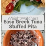 Two Images: Top of Tuna stuffed Pita; bottom tuna salad in orange bowl. Text box overlay in between WW Easy Greek Tuna Stuffed Pita for Pinterest PIN