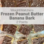 WW Frozen Peanut Butter Chocolate Banana Bark with Text Overlay for Pinterest PIN