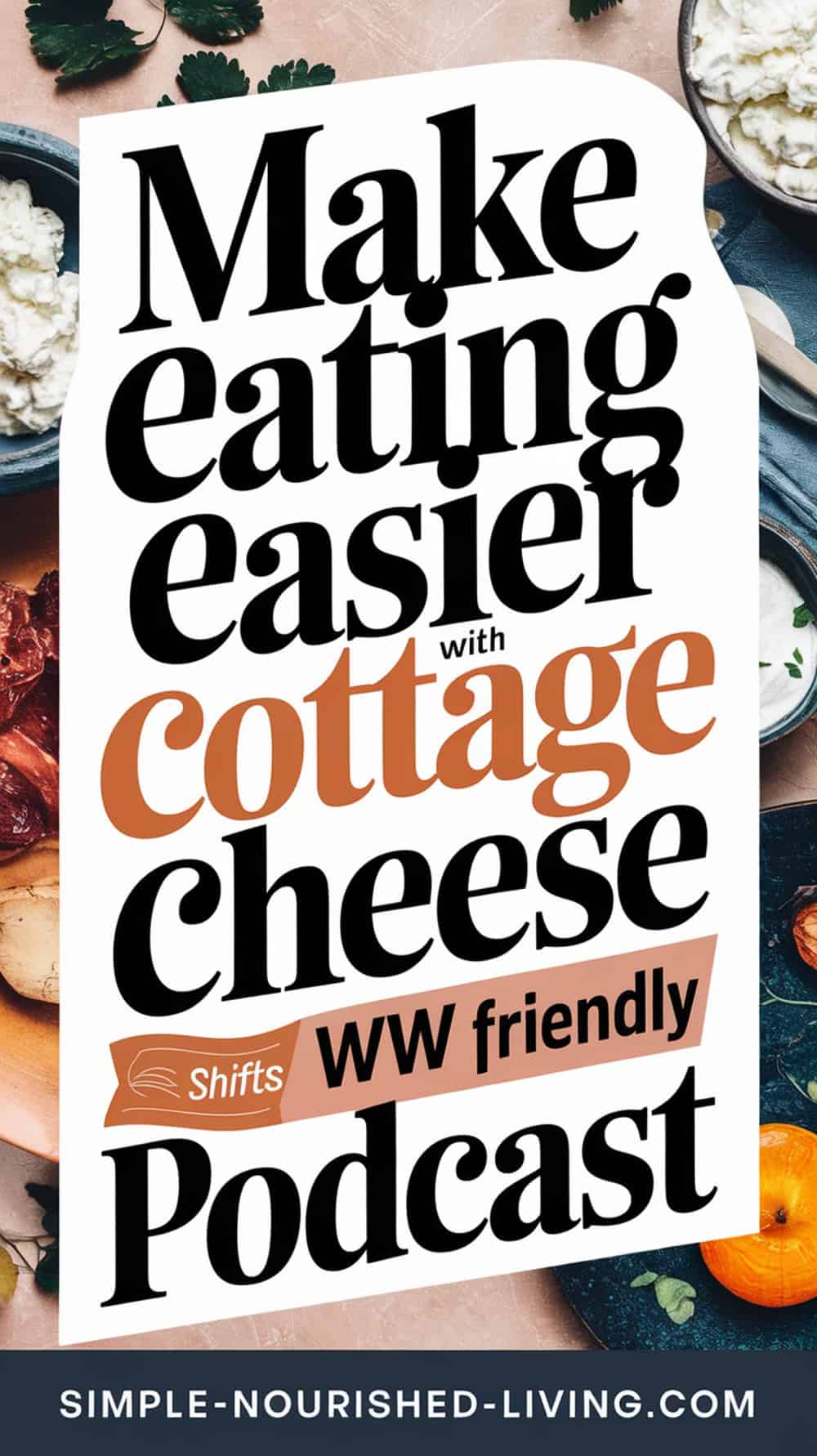 Text Box: Make Eating Easier with Cottage Cheese for Pinterest PIN
